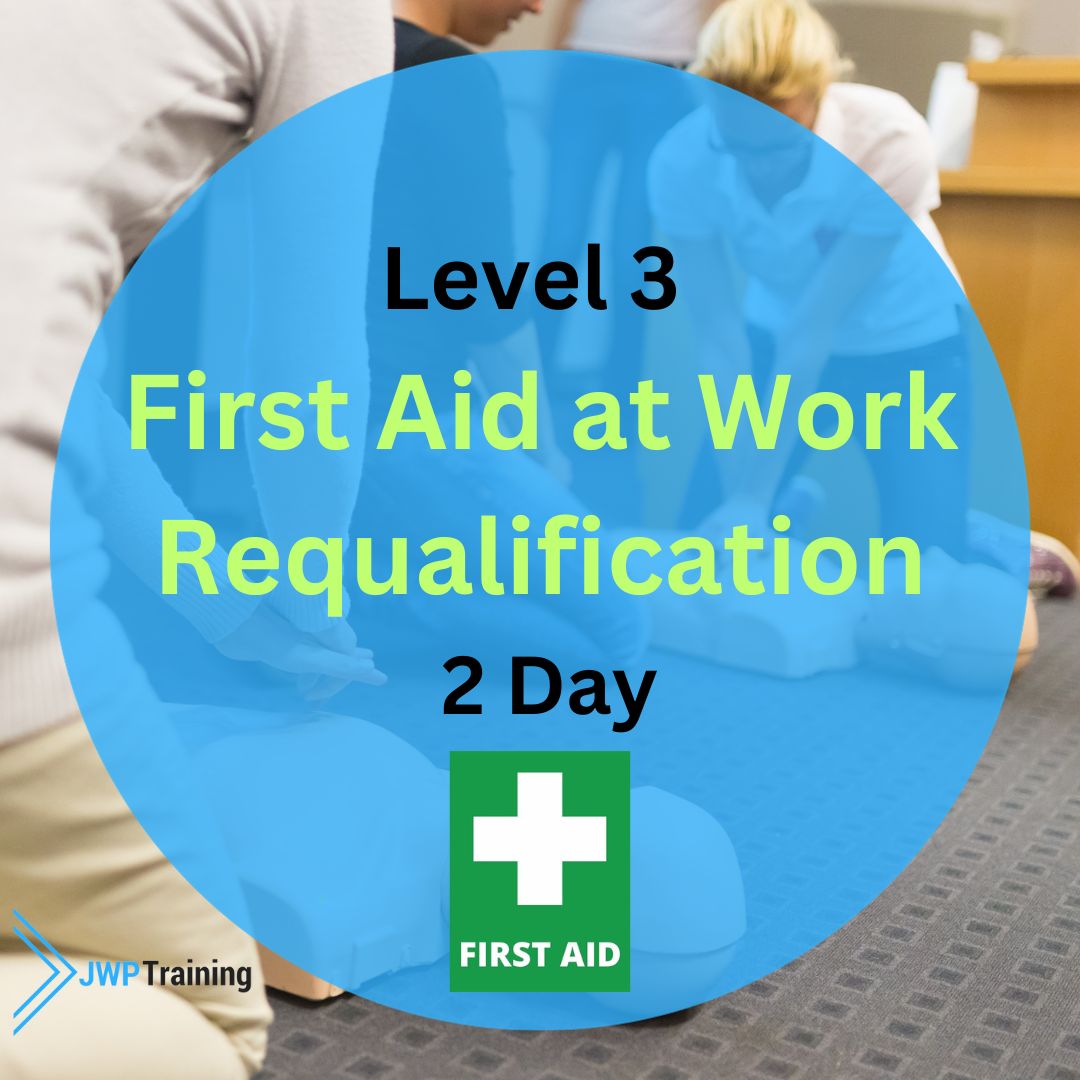 Level 3 First Aid at Work Requal - 24th and 25th June 2024