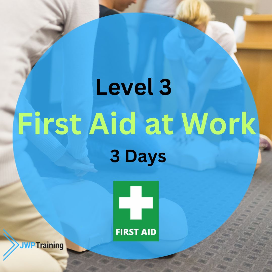 Level 3 First Aid at Work - 14th, 15th and 16th October 2024